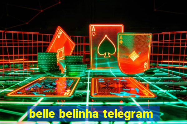 belle belinha telegram